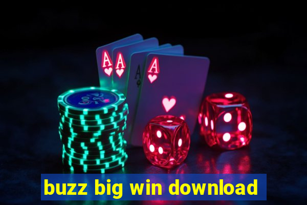 buzz big win download